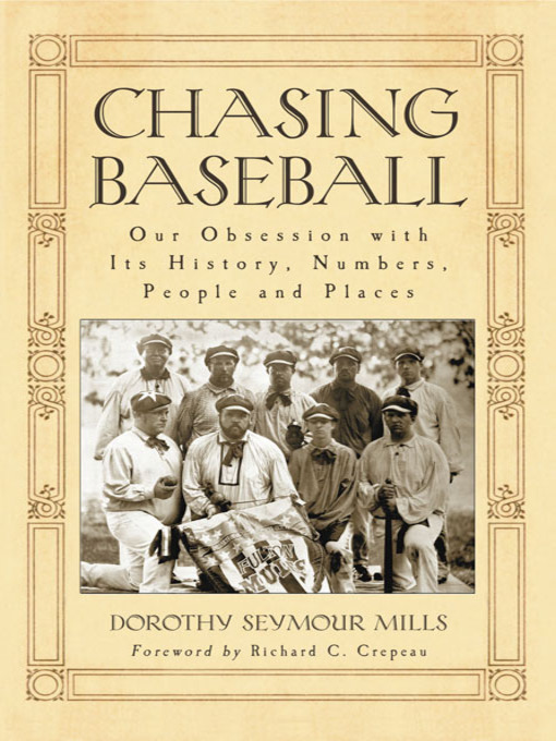 Title details for Chasing Baseball by Dorothy Seymour Mills - Available